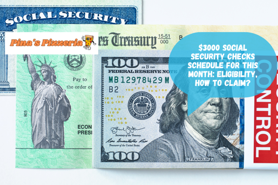 $3000 Social Security Checks Schedule for This Month: Eligibility, How to Claim?